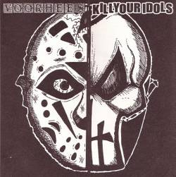 Voorhees : Kill Your Idols